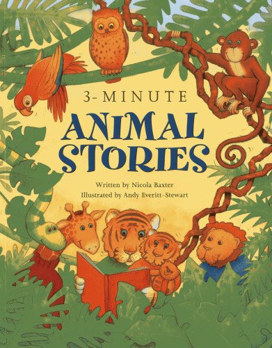 3-Minute Animal Stories: A special collection of short stories for bedtime by Nicola Baxter