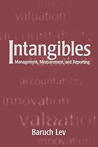 Intangibles: Management, Measurement, and Reporting by Baruch Lev