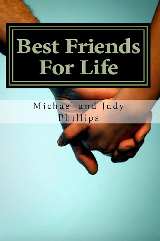 Best Friends for Life by Michael and Judy Phillips