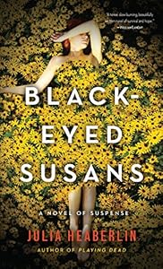 Black-Eyed Susans: A Novel of Suspense