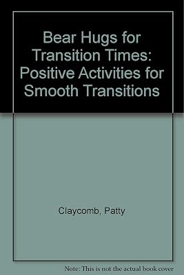 Totline Bear Hugs for Transition Times ~ Positive Activities for Smooth Transitions (Bear Hugs) (Group Behavior 3-6 yr.) (Totline WPH 2504)