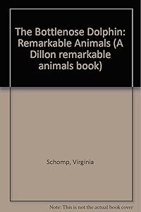 The Bottlenose Dolphin (Remarkable Animals)