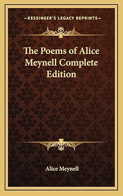 The Poems of Alice Meynell Complete Edition