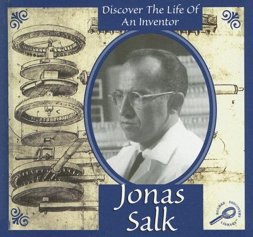 Jonas Salk (Discover the Life of an Inventor II) by Don McLeese