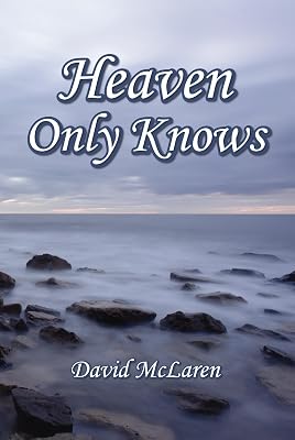 Heaven Only Knows