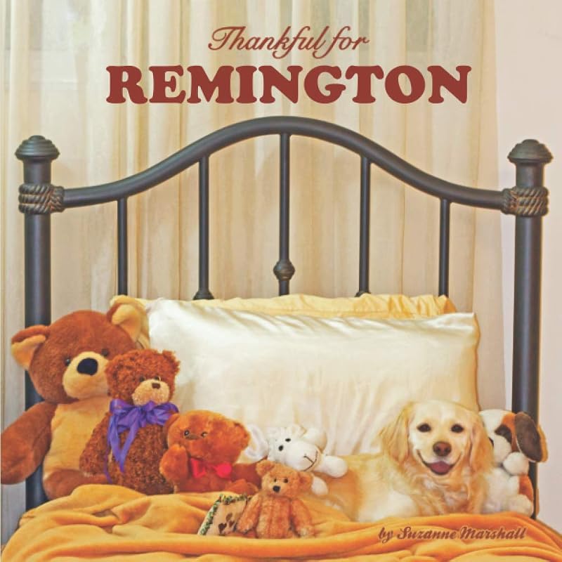 Thankful for Remington: Personalized Gratitude & Thanksgiving Book for Toddlers & Kids by Suzanne Marshall