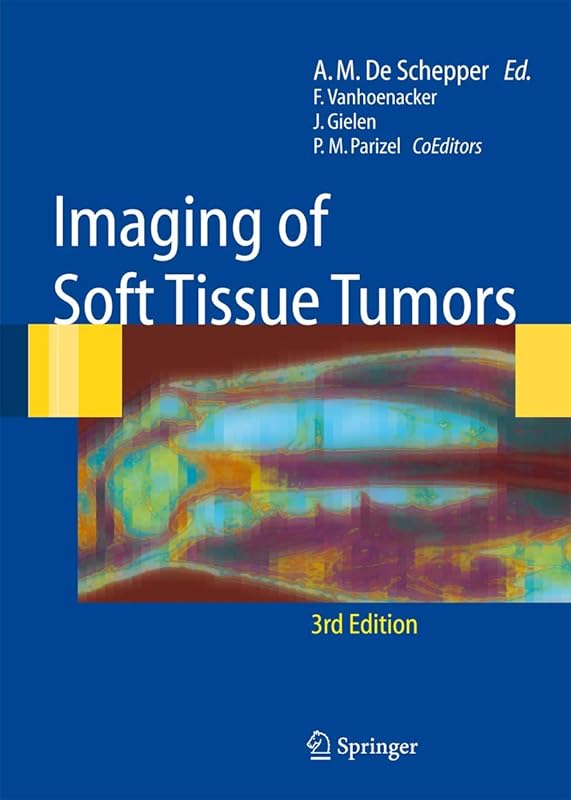Imaging of Soft Tissue Tumors by Filip M. Vanhoenacker