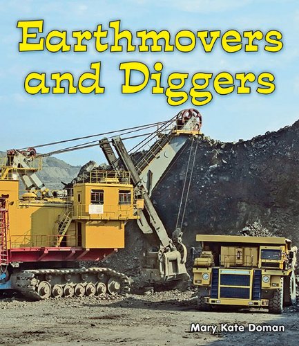 Earthmovers and Diggers (All about Big Machines) by Mary Kate Doman
