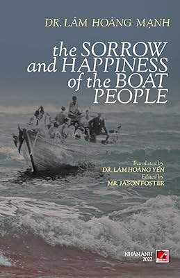 The Sorrow And Happiness Of The Boat People