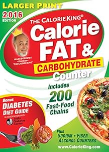 The CalorieKing Calorie, Fat & Carbohydrate Counter 2016: Larger Print Edition by Allan Borushek