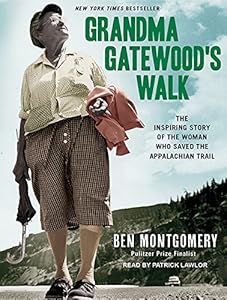 Grandma Gatewood's Walk: The Inspiring Story of the Woman Who Saved the Appalachian Trail