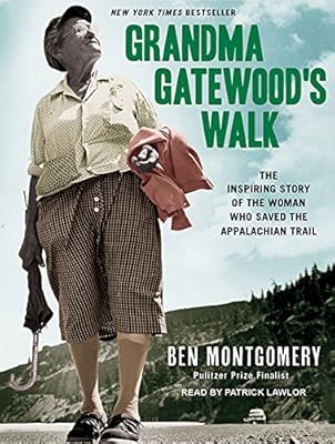 Grandma Gatewood's Walk: The Inspiring Story of the Woman Who Saved the Appalachian Trail