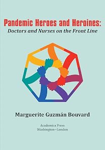 Pandemic Heroes and Heroines: Doctors and Nurses on the Front Line