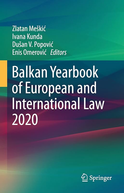 Balkan Yearbook of European and International Law 2020 by Zlatan Me&scaron;kić
