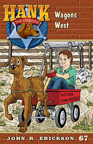 Wagons West: Hank the Cowdog, Book 67