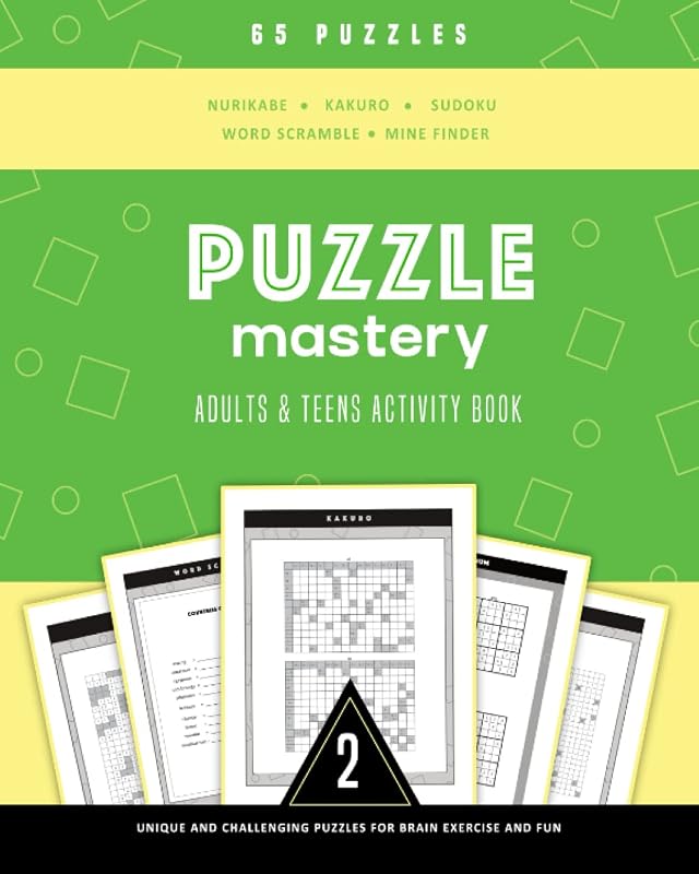 Puzzle Mastery Book Two Unique and Challenging Puzzle Activities for Brain Exercise and Teaser Fun!: 65 Puzzle types featuring Nurikabe, Kakuro, ... for Brain Exercise and Teaser Fun!) by JaymcDesign Books