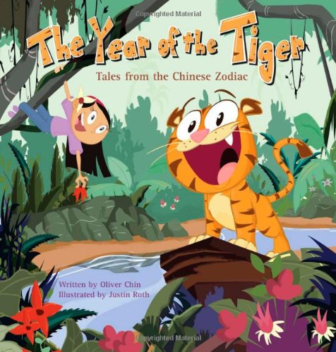 The Year of the Tiger: Tales from the Chinese Zodiac by Oliver Chin
