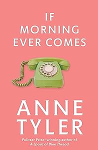 If Morning Ever Comes: A Novel