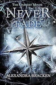 The Darkest Minds: Never Fade