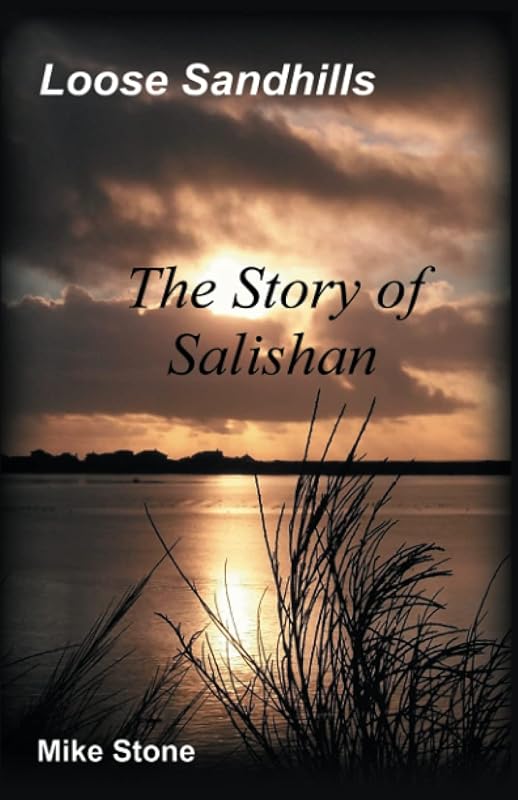 Loose Sandhills: The Story of Salishan by Mike Stone