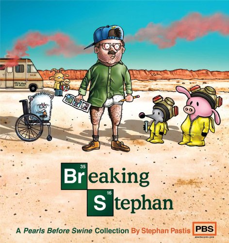 Breaking Stephan: A Pearls Before Swine Collection (Pearls Before Swine Collections)