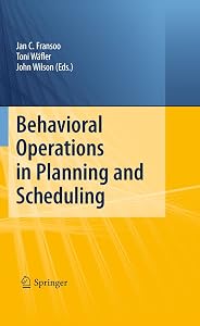 Behavioral Operations in Planning and Scheduling by Jan C. Fransoo