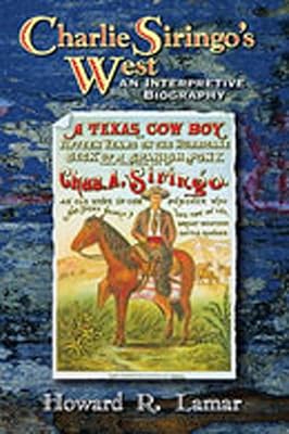 Charlie Siringo's West: An Interpretive Biography