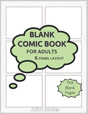 BLANK COMIC BOOK FOR ADULTS 6 PANEL: Draw Your Own Comic, Write Stories and Create Your Own Comic Strip. 110 Blank Pages. Great for budding artists.