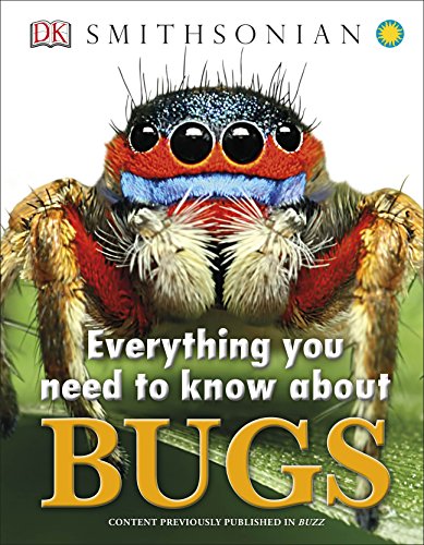 Everything You Need to Know About Bugs by DK Publishing