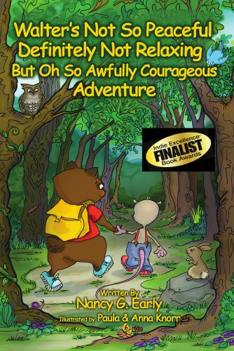 Walter's Not So Peaceful Definitely Not Relaxing But Oh So Awfully Courageous Adventure