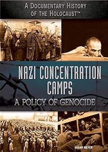 Nazi Concentration Camps: A Policy of Genocide