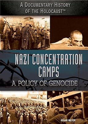 Nazi Concentration Camps: A Policy of Genocide