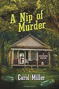 A Nip of Murder: A Moonshine Mystery