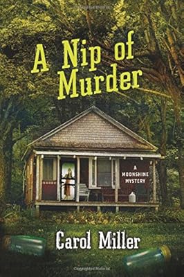 A Nip of Murder: A Moonshine Mystery