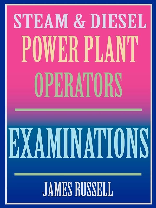 Steam & Diesel Power Plant Operators Examinations by Reader in Cognitive Development Department of Experimental Psychology James Russell