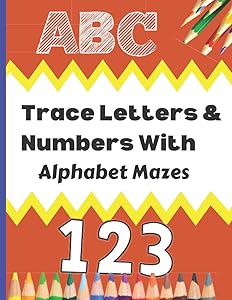 Trace Letters: Alphabet Handwriting Practice and Alphabet Mazes Workbook: Preschool/ Practice Workbook for kids Ages 3-5 with Pen Controls, Line Tracing, Letters, and Alphabet maze puzzle worksheet by Independent Published