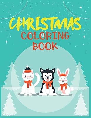 Christmas Coloring Book: Best Christmas Coloring Book For Kids Best Christmas Gift For Kids From Mom/Dad/Aunt