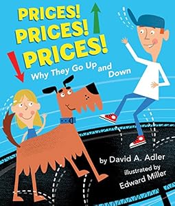 Prices! Prices! Prices!: Why They Go Up and Down