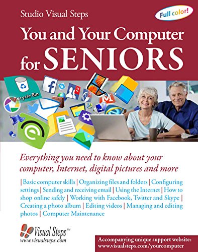 You and Your Computer for Seniors: Everything You Need to Know About Your Computer, Internet, Digital Pictures and More by Studio Visual Steps