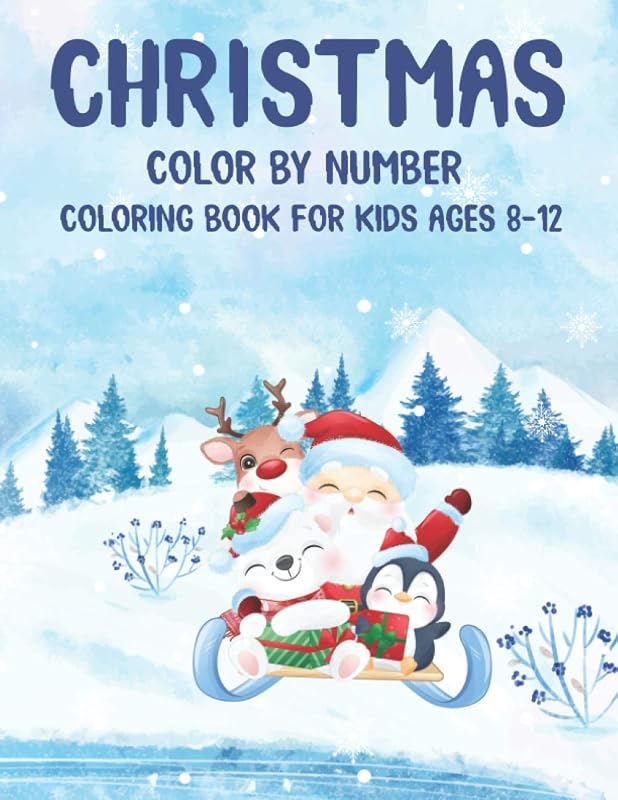Christmas Color By Number Coloring Book For Kids Ages 8-12: Merry Christmas Activity Coloring Book, Coloring Pages for Kids Ages 4-8 with Book to Color by Andrei Sinyavsky