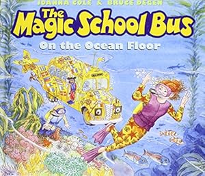 The Magic School Bus on the Ocean Floor