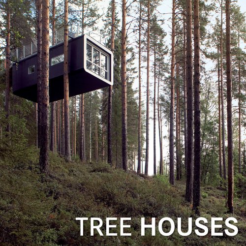 Tree Houses by Loft Publications