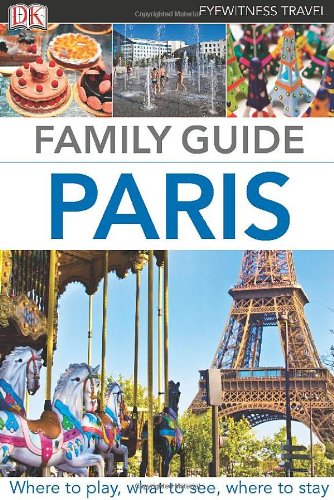Family Guide Paris by DK Publishing