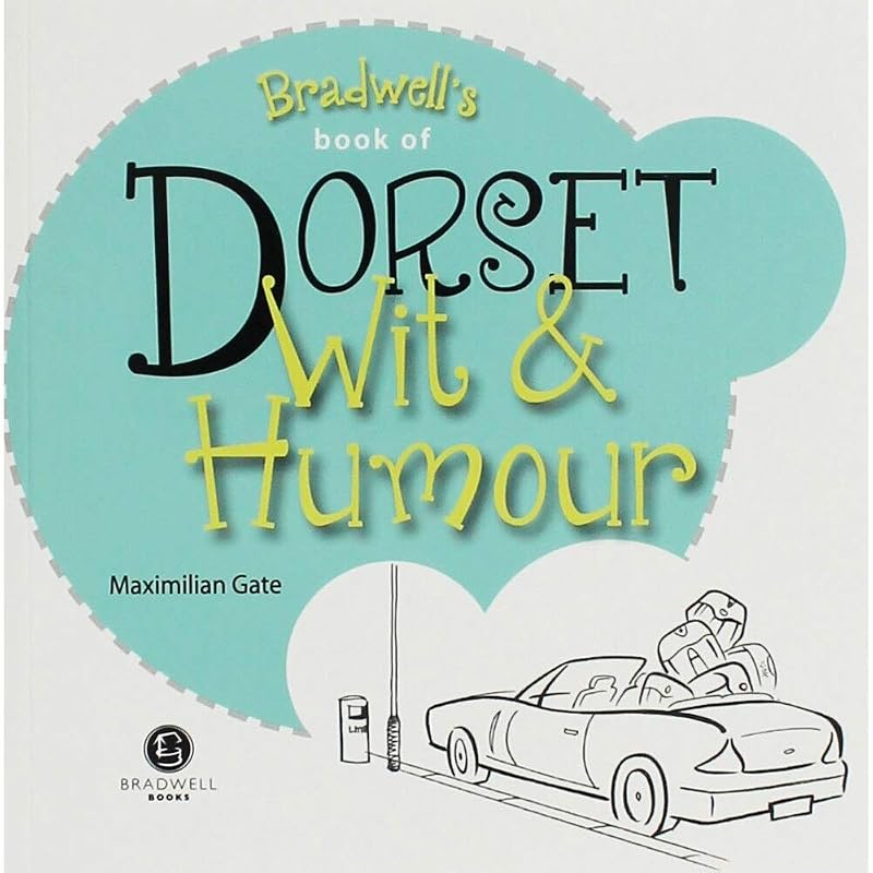Dorset Wit & Humour by Maximilian Gate