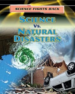 Science vs. Natural Disasters (Science Fights Back)