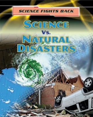 Science vs. Natural Disasters (Science Fights Back)