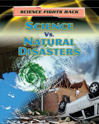 Science vs. Natural Disasters (Science Fights Back) by Angela Royston