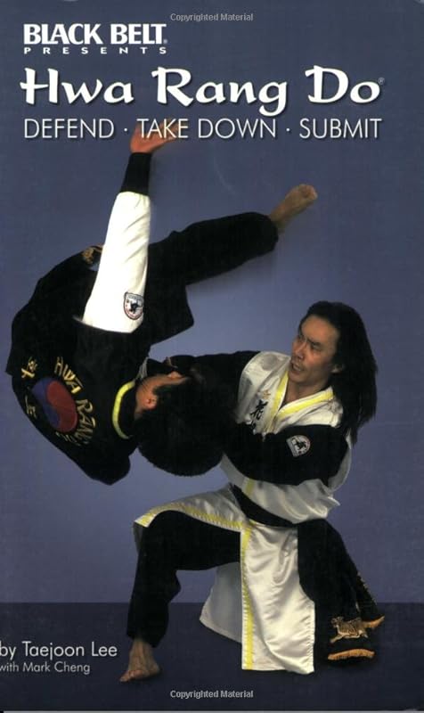 Hwa Rang Do: Defend, Take Down, Submit by Taejoon Lee