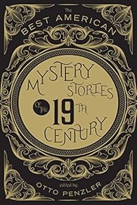 The Best American Mystery Stories of the Nineteenth Century