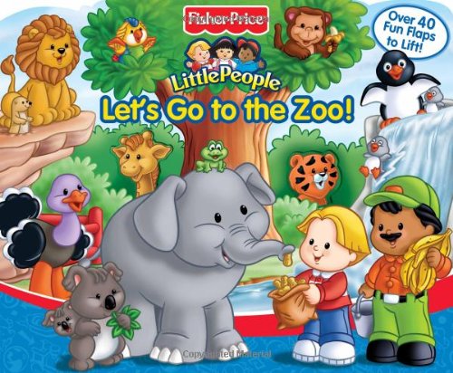 Let's Go to the Zoo:  Fisher-Price Little People by Ellen Weiss